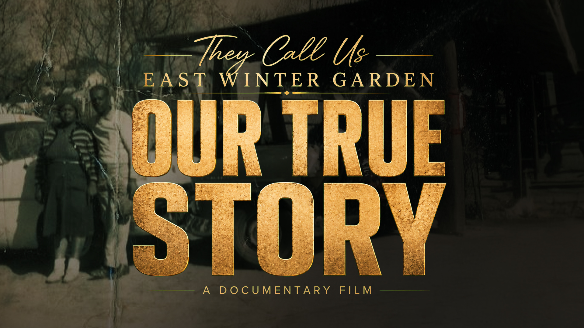 They Call Us East Winter Garden — Our True Story, a documentary film